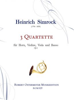 Simrock, Heinrich - 3 Quartets for Horn, Violin, Viola and Basso