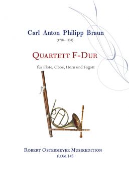 Braun, Carl Anton Philipp - Quartett F-Dur für Flöte, Oboe, Horn und Fagott