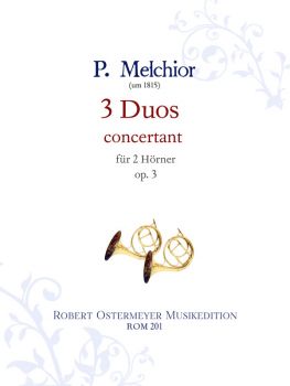 Melchior, P. - 3 Duos concertant für 2 Hörner op.3