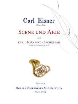 Eisner, Carl - Scene und Arie op.10 für Horn und Orchester