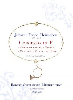 Heinichen, Johann David - Concerto  F-Dur für 2 Corni da caccia (SeiH 231, HauH I:15)