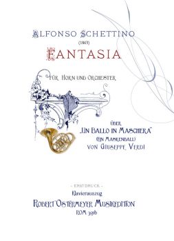 Schettino, Alfonso - Fantasia about "Un ballo in maschera" (Verdi) for Horn + Orchestra