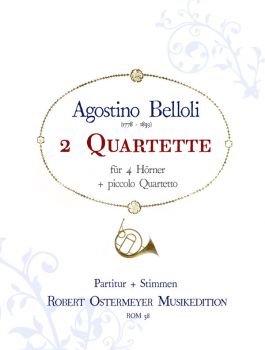 Belloli, Agostino - 1. + 2. Quartett & piccolo Quartetto für 4 Hörner