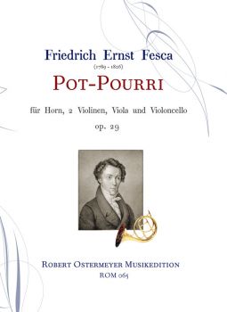 Fesca, Friedrich Ernst - Potpourri op.29 for Horn, 2 Violins, Viola and Violoncello