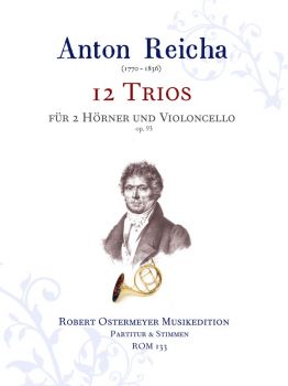 Reicha, Anton - 12 Trios op.93 f. 2 Hörner und Violoncello (original)