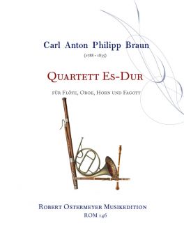 Braun, Carl Anton Philipp - Quartett Es-Dur für Flöte, Oboe, Horn und Fagott