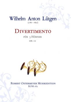 Lütgen, W.A. - Divertimento for 3 Horns op.11