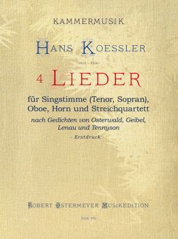 Koessler, Hans - 4 Lieder für Singstimme, Horn, Oboe und Streichquartett