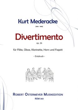 Mederacke, Kurt - Divertimento op. 36 für Flöte, Oboe, Klarinette, Horn und Fagott