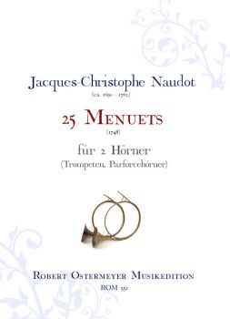 Naudot, Jacques-Christophe - 25 Menuets für 2 Hörner (Parforcehorn, Trompete)