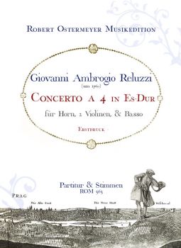 Reluzzi, Giovanni Ambrogio - Concerto a 4 in Es-Dur für Horn, 2 Violinen & Basso