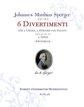 Sperger, Johannes - Serie 5 - 6 Divertimenti für 2 Oboen, 2 Hörner & Fagott (SWV D I/22- 27)