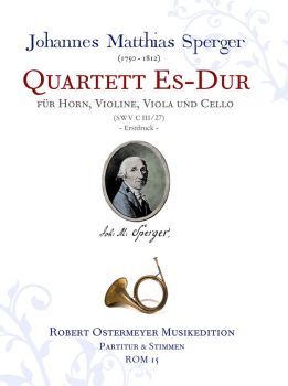Sperger, Johannes - Quartet for Horn, Violin, Viola and Bass in E flat Major