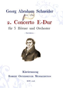 Schneider, Georg Abraham - 2. Concerto E-Dur für 3 Hörner