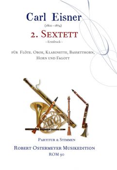 Eisner, Carl - 2. Sextet  for Flute, Oboe, Clarinet, Horn, Bassetthorn and Bassoon