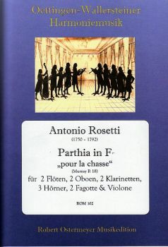 Rosetti, Antonio - Parthia in F  "pour la chasse"  (RWV  B18) for 2 flutes, 2 oboes, 2 clarinets, 3 horns, 2 bassoons and violone