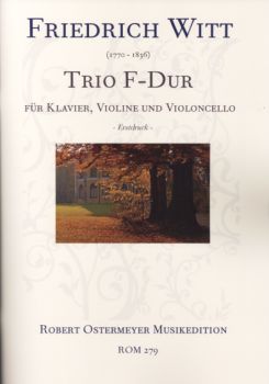 Witt, Friedrich - Trio for Piano, Violin and Violoncello