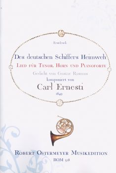 Ernesti, Carl - Des deutschen Schiffers Heimweh for Tenor, Horn and Piano