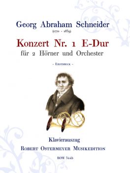 Schneider, Georg Abraham - Konzert Nr. 1 E-Dur für 2 Hörner