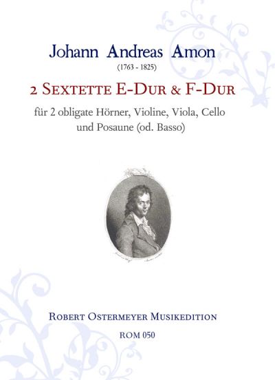 Amon, Johann - 2 Sextette für 2 obligate Hörner, Violine, Viola, Violoncello und Posaune