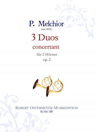 Melchior, P. - 3 Duos concertant für 2 Hörner op.2