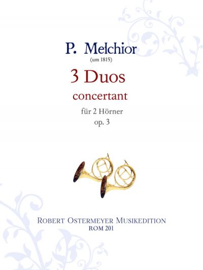 Melchior, P. - 3 Duos concertant für 2 Hörner op.3