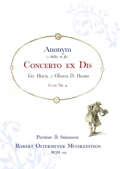 Anonym - Concerto ex Dis für Cornu concertato, 2 Oboen und Basso  (Lund 4)