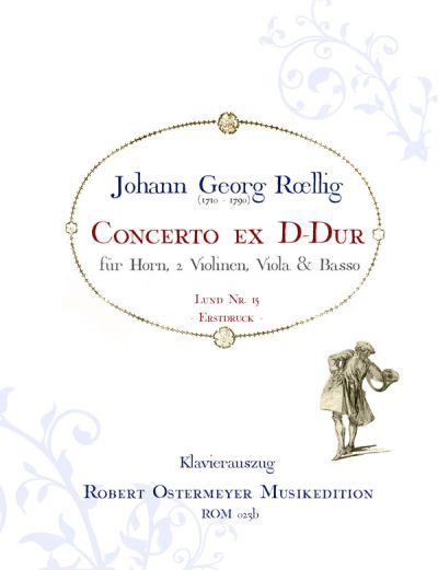Roellig, Johann Georg - Concerto ex D for Horn (Lund 15)