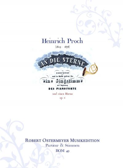 "Proch, Heinrich - An die Sterne" (To the Stars) op.6  one vocal part, horn and piano