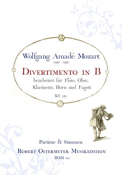 Mozart, Wolfgang Amade - Divertimento in B KV 270 arr. für Flöte, Oboe, Klarinette, Horn und Fagott