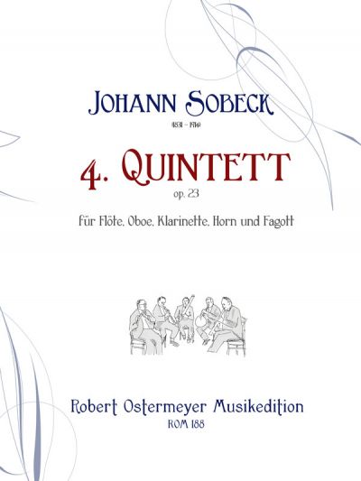 Sobeck, Johann - 4. Quintett op.23 für Flöte, Oboe, Klarinette, Horn und Fagott