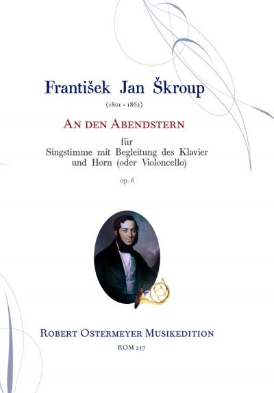Skroup, Frantisek - An den Abendstern op.6 for Voice, Horn (or Cello) and Piano