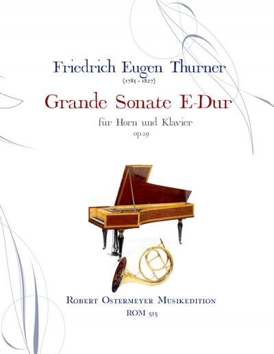 Thurner, Friedrich Eugen - Grande Sonate for Horn and Piano op.29