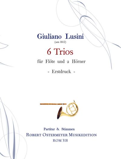 Lusini, Giuliano - 6 Trios für Flöte und 2 Hörner