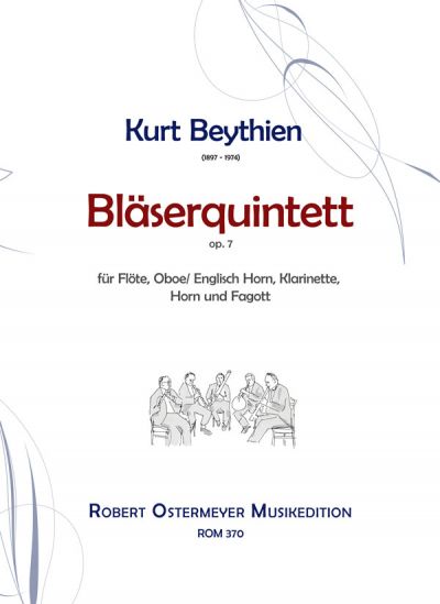 Beythien, Kurt - Bläserquintett op.7 für Flöte, Oboe, Klarinette, Horn & Fagott