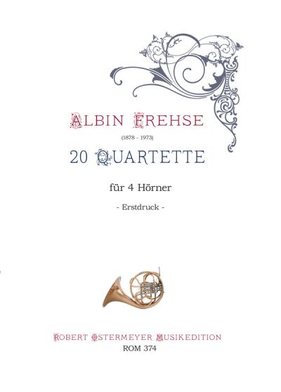 Frehse, Albin - 20 Quartette für 4 Hörner