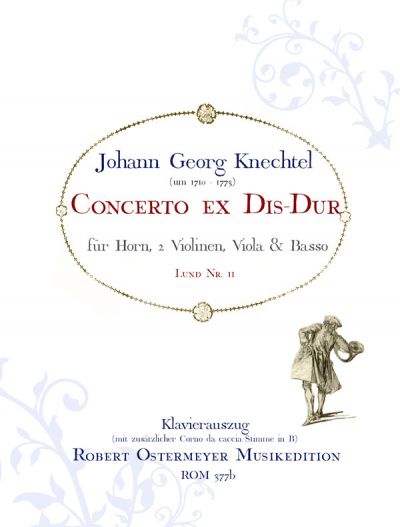 Knechtel, Johann Georg - Concerto ex Dis-Dur für Horn (Lund 11)