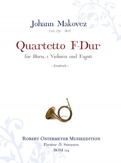 Makovez, Johann - Quartett für Horn, 2 Violinen und Fagott